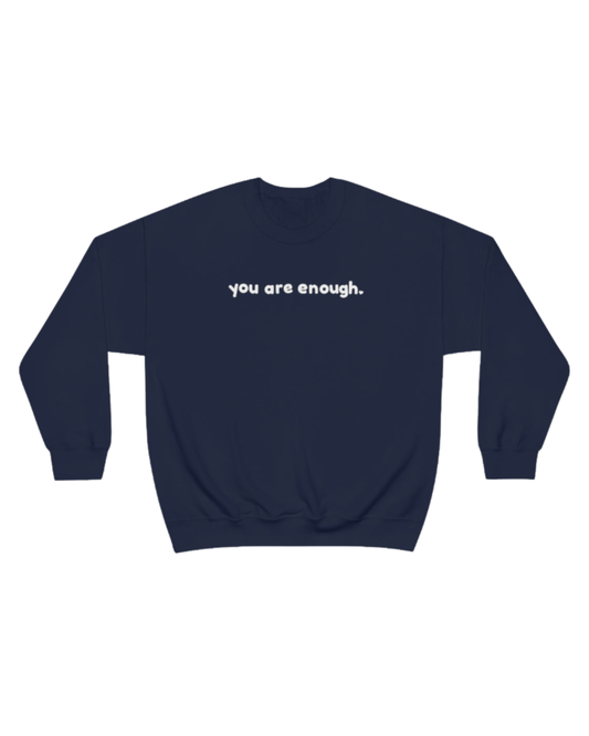 you are enough crewneck